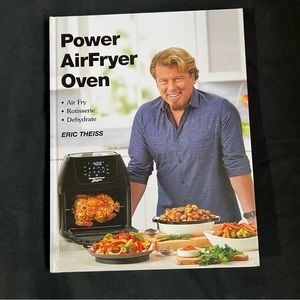 Power AirFryer Oven Cookbook 2017 by Eric Theiss HC Recipes Rotisserie Air Fry +